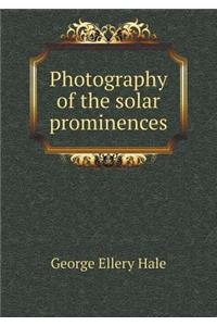 Photography of the Solar Prominences