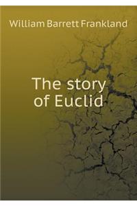 The Story of Euclid