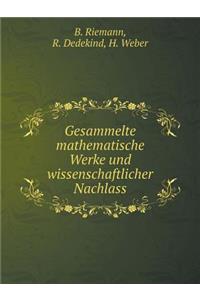 Gesammelte Mathematische Werke Und Wissenschaftlicher Nachlass