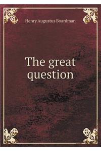 The Great Question