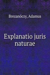 EXPLANATIO JURIS NATURAE