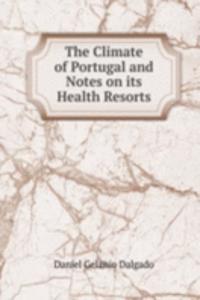 Climate of Portugal and Notes on its Health Resorts