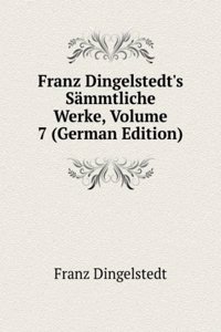 Franz Dingelstedt's Sammtliche Werke, Volume 7 (German Edition)
