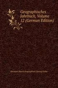 Geographisches Jahrbuch, Volume 12 (German Edition)