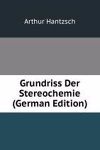 Grundriss Der Stereochemie (German Edition)