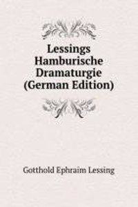 Lessings Hamburische Dramaturgie (German Edition)