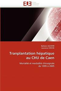 Tranplantation Hépatique Au Chu de Caen