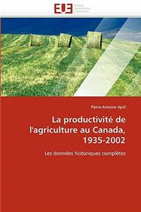 productivité de l''agriculture au canada, 1935-2002