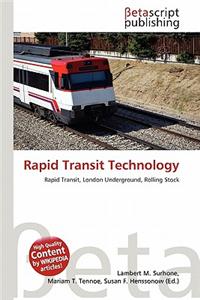 Rapid Transit Technology