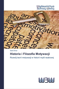 Historia i Filozofia Motywacji