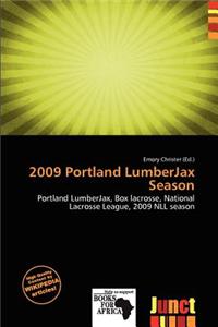 2009 Portland Lumberjax Season