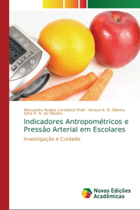 Indicadores Antropométricos e Pressão Arterial em Escolares