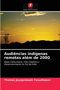 Audiências indígenas remotas além de 2000