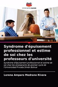 Syndrome d'épuisement professionnel et estime de soi chez les professeurs d'université