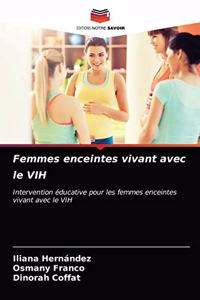 Femmes enceintes vivant avec le VIH