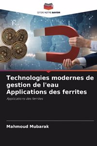 Technologies modernes de gestion de l'eau Applications des ferrites