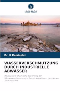 Wasserverschmutzung Durch Industrielle Abwässer