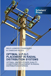 Optimal U.P.Q.C. Placement in Radial Distribution Systems