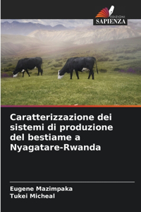 Caratterizzazione dei sistemi di produzione del bestiame a Nyagatare-Rwanda