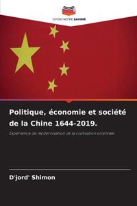 Politique, économie et société de la Chine 1644-2019.