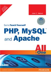 Sams Teach Yourself PHP, MySQL and Apache All in One