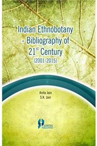 Indian Ethnobotany: Bibliography of 21st Century (2001-2015)