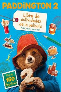Paddington 2: Libro de actividades de la pelicula: Paddington 2: Sticker Activity Book (Spanish edition)