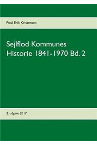 Sejlflod Kommunes Historie 1841-1970 Bd. 2