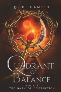 Omen of Destruction, Quadrant of Balance Book 2