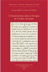 L'Enantiosemie Dans Le Lexique de l'Arabe Classique