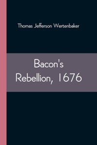 Bacon's Rebellion, 1676