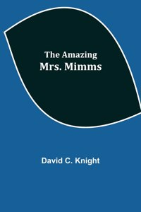 Amazing Mrs. Mimms