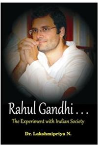 Rahul Gandhi ... The Experiments With Indian Society