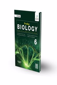 ICSE Biology Prodigy for Class 6 (Based on the latest CISCE Curriculum)