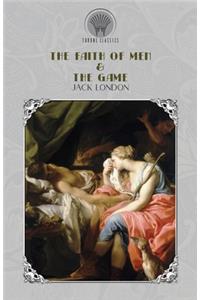 The Faith of Men & The Game