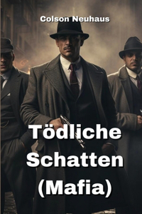 Tödliche Schatten (Mafia)
