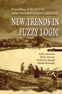 New Trends in Fuzzy Logic - Proceedings of the Wilf'95-Italian Workshop on Fuzzy Logic 1995