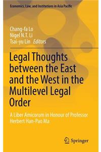 Legal Thoughts Between the East and the West in the Multilevel Legal Order