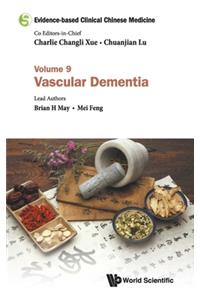 Evidence-Based Clinical Chinese Medicine - Volume 9: Vascular Dementia