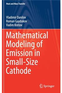Mathematical Modeling of Emission in Small-Size Cathode