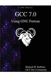 GCC 7.0 Using GNU Fortran