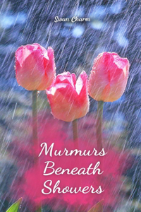 Murmurs Beneath Showers