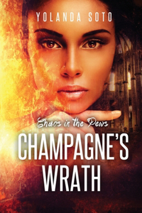 Chaos in the Pews Champagne's Wrath