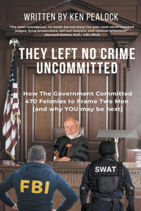 They Left No Crime Uncommitted