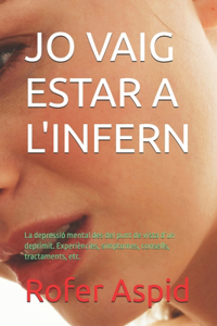Jo Vaig Estar a l'Infern
