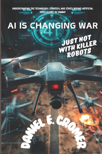 AI Is Changing War