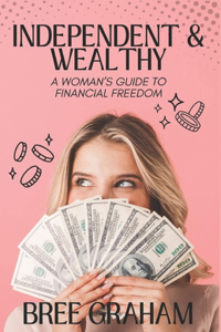 Independent & Wealthy