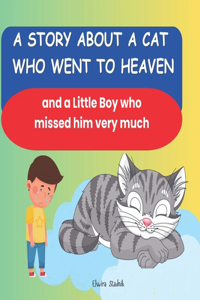 story about a Cat who went to Heaven and a Little Boy who missed him very much