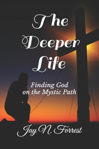 The Deeper Life