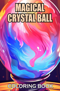 Magical Crystal Ball Coloring Book